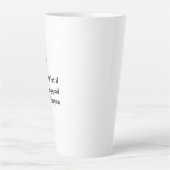 Was ist, wenn etwas Gutes Latte Tasse (Vorderseite)