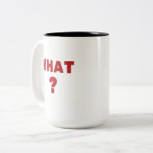 Was ist? zweifarbige tasse (Vorderseite Links)