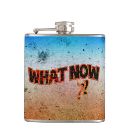 Was jetzt ? flachmann