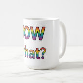 Was jetzt? kaffeetasse (VorderseiteRechts)