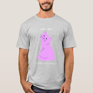 Was jetzt, mein Nervensystem hat bereits aufgegebe T-Shirt