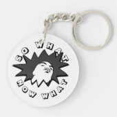 WAS JETZT WAS DIE Tasse SCHAUT Schlüsselanhänger (Rückseite)