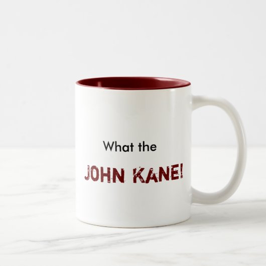 Was, John Kane! Zweifarbige Tasse (Rechts)