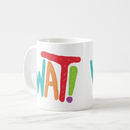 Was! Kaffeetasse (Vorderseite Links)