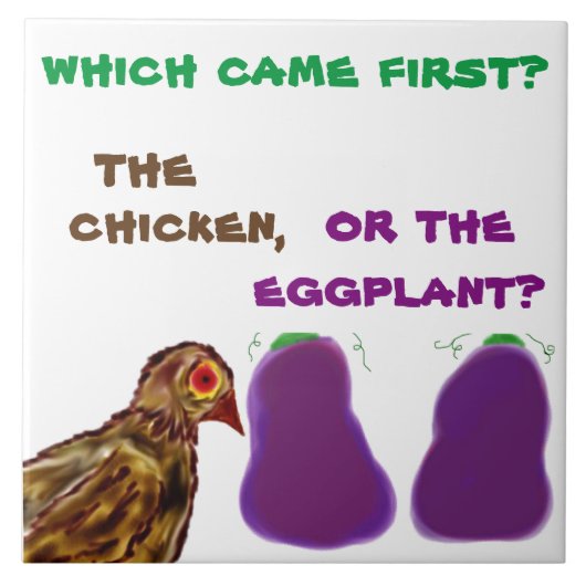 Was kam zuerst? Das Huhn oder Aubergine? Kachel (Vorderseite)