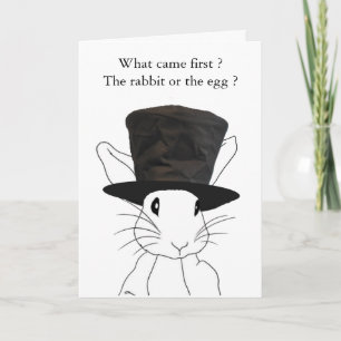 Was kam zuerst ?Das Kaninchen oder das e... Feiertagskarte