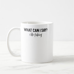 Was kann ich sagen, dass ich gerne fische? kaffeetasse