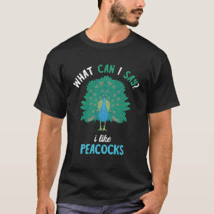 Was kann ich sagen, ich mag Peacocks Multicolor Tü T-Shirt
