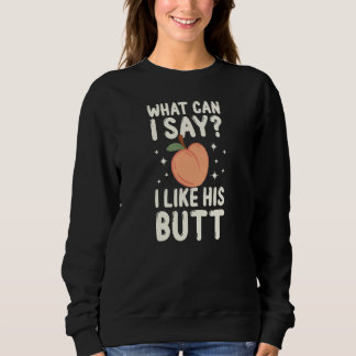 Was kann ich sagen, ich mag seinen Hintern, der Ga Sweatshirt