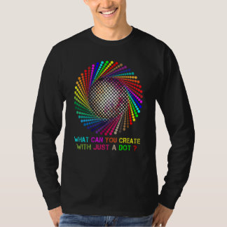 Was kann man mit nur einem Punkt erschaffen T-Shirt