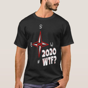 Was kommt als Nächstes 2020 Der Upside-Down-Kompas T-Shirt