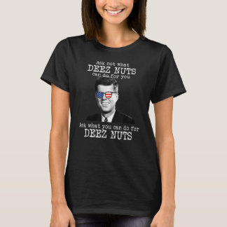 Was können Sie tun, um Deez Nuts JFK John Kennedy T-Shirt