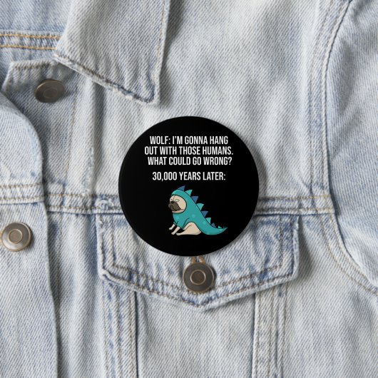 Was könnte schief gehen Wolf Mops Dog Meme Button (Beispiel)