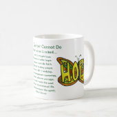 Was Krebs nicht tun kann Hoffnung Kaffee Tasse Cup (VorderseiteRechts)