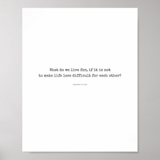 Was leben wir für Poster - George Eliot