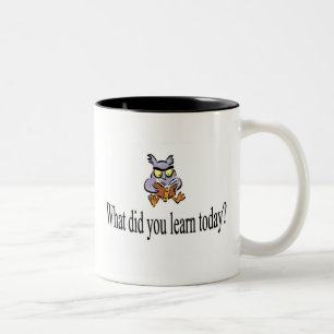 Was lernten Sie heute? Zweifarbige Tasse