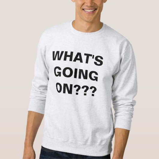 was LOS IST Sweatshirt (Vorderseite)
