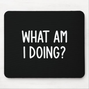 Was mache ich, lustig, Witz, sarkastisch, Familie? Mousepad