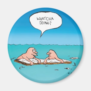 Was machst du? Schiffbruch-Cartoon Magnet