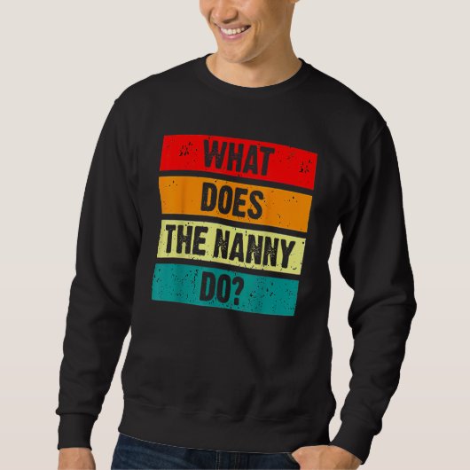 Was macht das Kindermädchen? 1 Sweatshirt (Vorderseite)