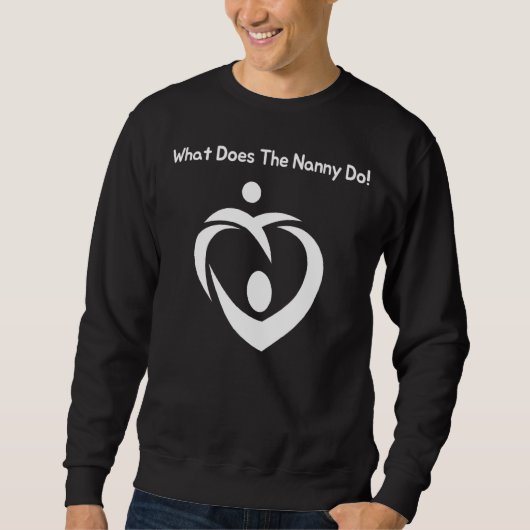 Was macht das Kindermädchen 1 Sweatshirt (Vorderseite)