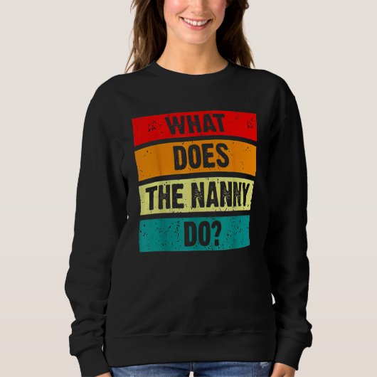 Was macht das Kindermädchen? 1 Sweatshirt (Vorderseite)
