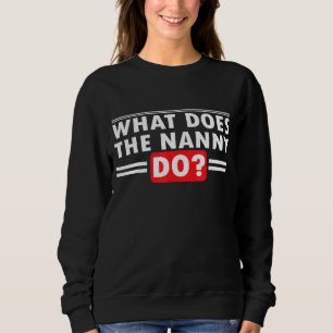 Was macht der Kindermädchen Spaß sarkastisches Spr Sweatshirt