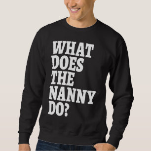 Was macht die Kindermädchen sehen Sie Realität TV  Sweatshirt