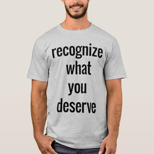 Was man den T - Shirt der Männer verdient (Vorderseite)