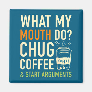Was mein Mund tut, ist Kaffee trinken, um lustige  Magnet