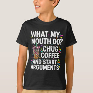 Was mein Mund tut, Kaffee schlucken und Streit anf T-Shirt