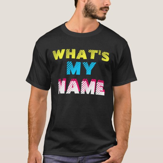 Was mein Name ist T-Shirt (Vorderseite)