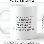 Was mich nicht umbringt, macht mich zu einem stärk kaffeetasse