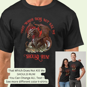 Was mich nicht umbringt, sollte laufen! T-Shirt