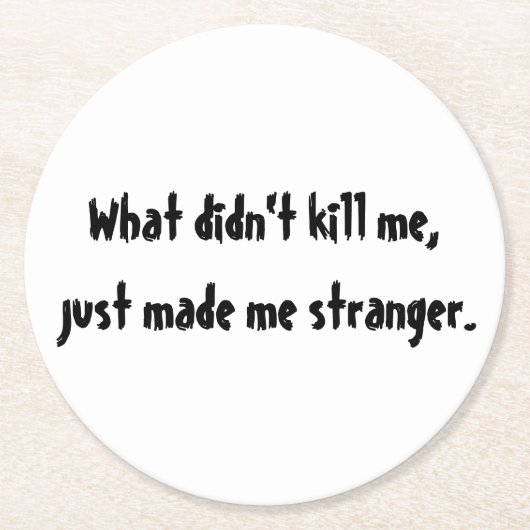 Was mich nicht umgebracht hat runder pappuntersetzer (Vorderseite)