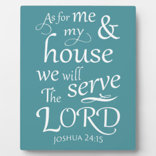 Was mich und mein Haus betrifft... Joshua 24:15 Fotoplatte