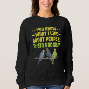 Was mir an Menschen gefällt  Wellensittichpapagei  Sweatshirt