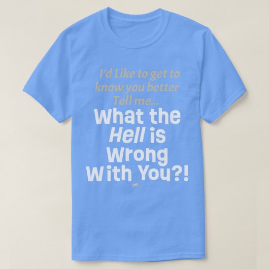 Was mit dir nicht stimmt T-Shirt (Design vorne)