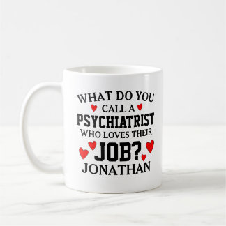Was nennt man Psychiater? Kaffeetasse