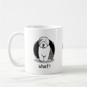 Was? Old English Sheepdog (Grau 1) Funny Kaffeetasse (Links)
