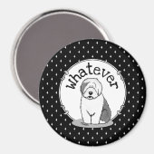Was? Old English Sheepdog (Grau 1) Funny Magnet (Vorderseite/Rückseite)