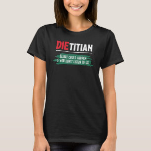 Was passieren könnte, wenn Sie nicht auf uns hören T-Shirt