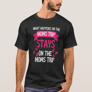 Was passiert auf den Mamas Urlaub Bleibe auf Mamas T-Shirt