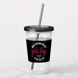 Was passiert auf der Girls Trip Funny Custom Acryltrinkbecher