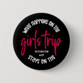 Was passiert auf der Girls Trip Funny Custom Button (Vorderseite)