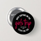 Was passiert auf der Girls Trip Funny Custom Button (Vorne & Hinten)