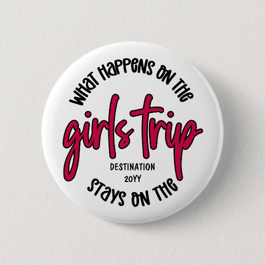 Was passiert auf der Girls Trip Funny Custom Button (Vorderseite)