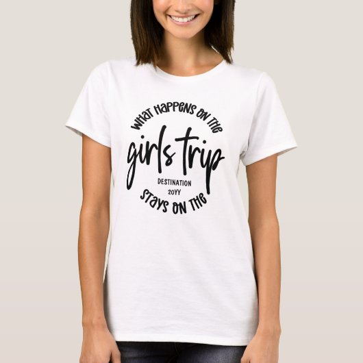 Was passiert auf der Girls Trip Funny Custom T-Shirt (Vorderseite)