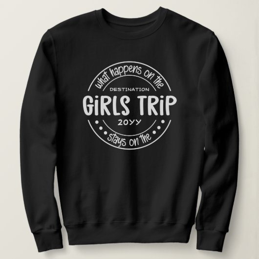 Was passiert auf Girls Trip Custom Girls Weekend Sweatshirt (Design vorne)
