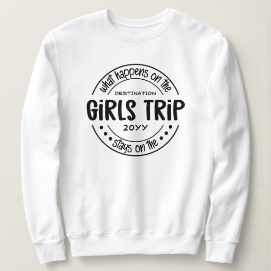 Was passiert auf Girls Trip Custom Girls Weekend  Sweatshirt (Design vorne)